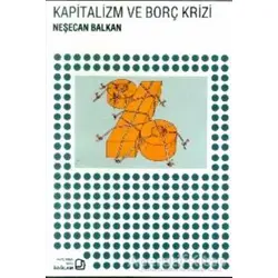 Kapitalizm ve Borç Krizi - Neşecan Balkan - Bağlam Yayınları