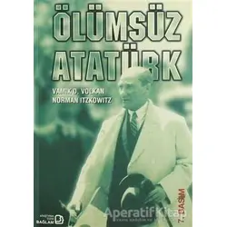 Ölümsüz Atatürk - Norman Itzkowitz - Bağlam Yayınları