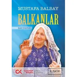 Balkanlar - Mustafa Balbay - Cumhuriyet Kitapları