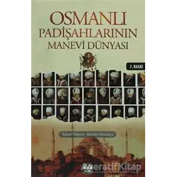 Osmanlı Padişahlarının Manevi Dünyası - İbrahim Öztürkçü - Yağmur Yayınları