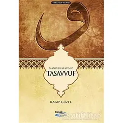 Manevi Hayatımız Tasavvuf - Ragıp Güzel - Yağmur Yayınları