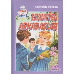 Eskimeyen Arkadaşlar - Sadettin Kaplan - Alioğlu Yayınları