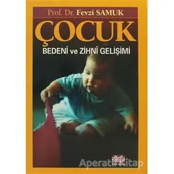 Çocuk Bedeni ve Zihni Gelişimi - Fevzi Samuk - Alioğlu Yayınları