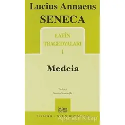 Latin Tragedyaları 1 - Medeia - Lucius Annaeus Seneca - Mitos Boyut Yayınları