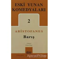 Eski Yunan Komedyaları 2: Barış - Aristophanes - Mitos Boyut Yayınları