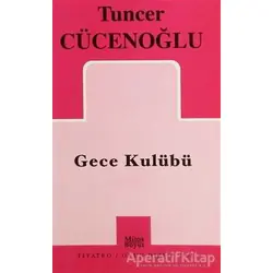 Gece Kulübü - Tuncer Cücenoğlu - Mitos Boyut Yayınları