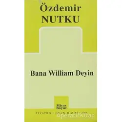 Bana William Deyin - Özdemir Nutku - Mitos Boyut Yayınları