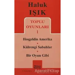 Toplu Oyunları 1 - Hoşgeldin Amerika - Külrengi Sabahlar - Bir Oyun Gibi