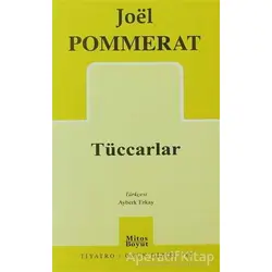 Tüccarlar - Joel Pommerat - Mitos Boyut Yayınları
