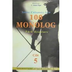 Sahne Çalışması İçin 100 Monolog Türk Oyunları Cilt 5 - T. Yılmaz Öğüt - Mitos Boyut Yayınları