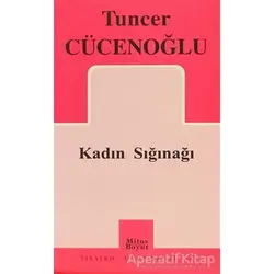 Kadın Sığınağı - Tuncer Cücenoğlu - Mitos Boyut Yayınları