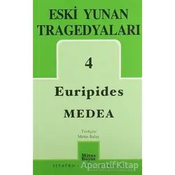 Eski Yunan Tragedyaları 4 Medea - Euripides - Mitos Boyut Yayınları