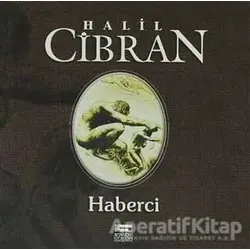 Haberci - Halil Cibran - Anahtar Kitaplar Yayınevi