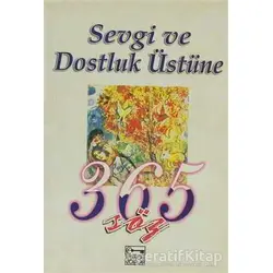Sevgi ve Dostluk Üstüne 365 Söz - Eva Shaw - Anahtar Kitaplar Yayınevi