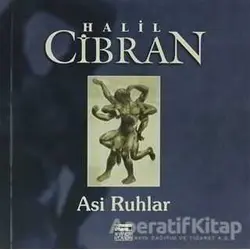 Asi Ruhlar - Halil Cibran - Anahtar Kitaplar Yayınevi