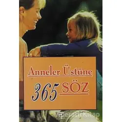Anneler Üstüne 365 Söz - Dablia Porter - Anahtar Kitaplar Yayınevi