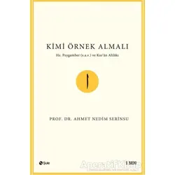 Kimi Örnek Almalı? - Ahmet Nedim Serinsu - Şule Yayınları