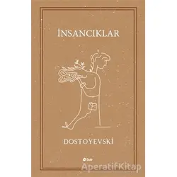 İnsancıklar - Fyodor Mihayloviç Dostoyevski - Şule Yayınları
