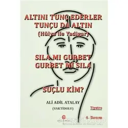 Altını Tunç Ederler Tunçu da Altın (Hülya ile Yadigar) - Sıla mı Gurbet Gurbet mi Sıla - Suçlu Kim?