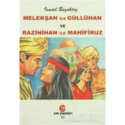 Melekşah ile Güllühan ve Razinihan ile Mahfiruz - İsmail Büyüktaş - Can Yayınları (Ali Adil Atalay)