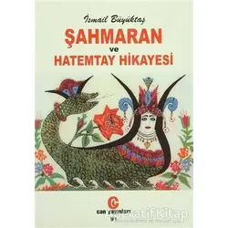 Şahmaran ve Hatemtay Hikayesi - İsmail Büyüktaş - Can Yayınları (Ali Adil Atalay)
