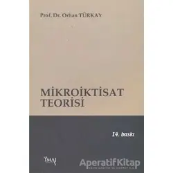 Mikroiktisat Teorisi - Orhan Türkay - İmaj Yayıncılık
