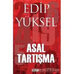 Asal Tartışma - Edip Yüksel - Ozan Yayıncılık