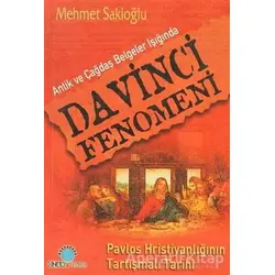Antik ve Çağdaş Belgeler Işığında Davinci Fenomeni - Mehmet Sakioğlu - Ozan Yayıncılık