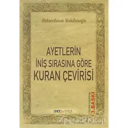 Ayetlerin İniş Sırasına Göre Kuran Çevirisi - Abdurrahman Abdullahoğlu - Ozan Yayıncılık