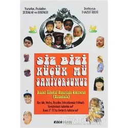 Siz Bizi Küçük mü Sanıyorsunuz - Derleme - Kora Yayın