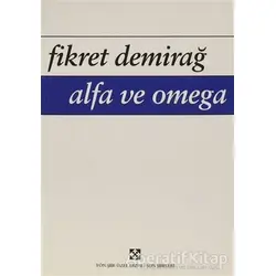 Alfa ve Omega - Fikret Demirağ - Yön Yayıncılık