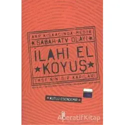 İlahi El Koyuş Akp Kıskacında Medya Sabah - ATV Olayı TMSF’nin Sır Kapıları