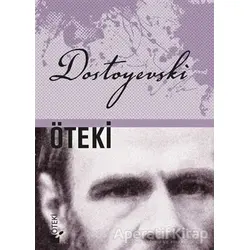 Öteki - Fyodor Mihayloviç Dostoyevski - Öteki Yayınevi