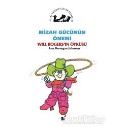 Mizah Gücünün Önemi - Will Rogersın Öyküsü - Ann Donegan Johnson - Öteki Yayınevi