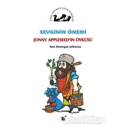 Sevginin Önemi - Jonny Appleseedin Öyküsü - Ann Donegan Johnson - Öteki Yayınevi