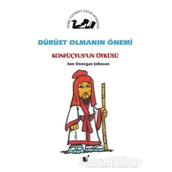 Dürüst Olmanın Önemi - Konfüçyusun Öyküsü - Ann Donegan Johnson - Öteki Yayınevi