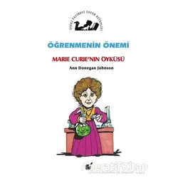 Öğrenmenin Önemi - Marie Curienin Öyküsü - Ann Donegan Johnson - Öteki Yayınevi