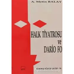 Halk Tiyatrosu ve Dario Fo - A. Metin Balay - Mitos Boyut Yayınları