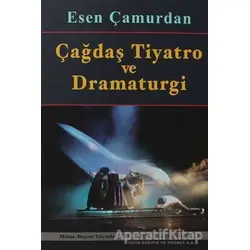 Çağdaş Tiyatro ve Dramaturgi - Esen Çamurdan - Mitos Boyut Yayınları