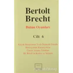 Bütün Oyunları Cilt: 6 Küçük Burjuvanın Yedi Ölümcül Günahı / Horasyalılar Kuriasyalılar / Carrar An