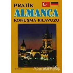 Pratik Almanca Konuşma Kılavuzu - E. Tülin Batır - Gün Yayıncılık