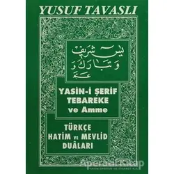 Yasin-i Şerif Tebareke ve Amme (C01) - Yusuf Tavaslı - Tavaslı Yayınları