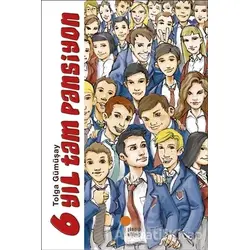 6 Yıl Tam Pansiyon - Tolga Gümüşay - Günışığı Kitaplığı