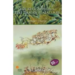 Ege Kıyılarından Eski Zaman Masalları - Ahmet Ünver - Günışığı Kitaplığı