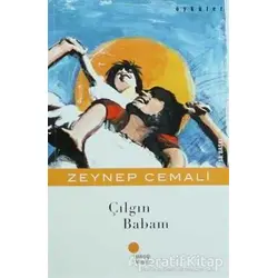 Çılgın Babam - Zeynep Cemali - Günışığı Kitaplığı