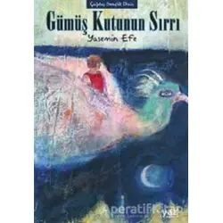 Gümüş Kutunun Sırrı - Yasemin Efe - Yaz Yayınları