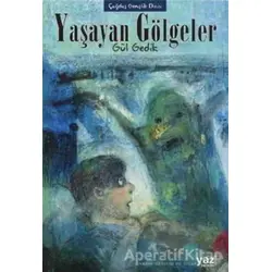 Yaşayan Gölgeler - Gül Gedik - Yaz Yayınları