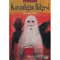 Karanlığın Bilgesi - Yasemin Efe - Yaz Yayınları