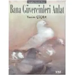 Bana Güvercinleri Anlat - Tacim Çiçek - Yaz Yayınları