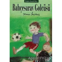 Bahçesaray Golcüsü - Yılmaz Yeşildağ - Yaz Yayınları